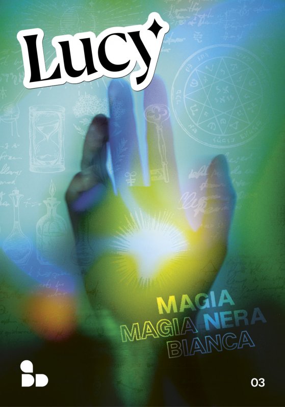 Lucy. Vol. 3: Magia nera, magia bianca