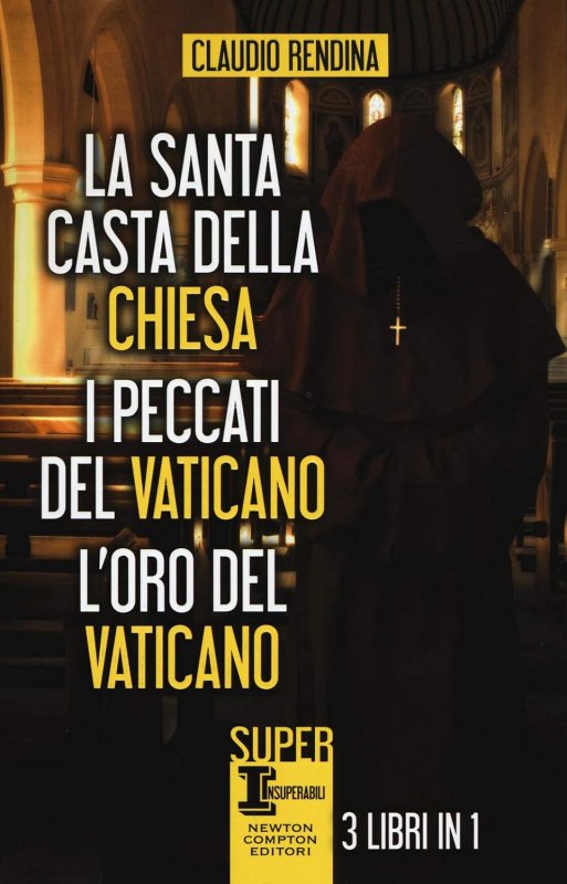 Santa casta della chiesa (la) - peccati del vaticano (i) - oro del vaticano (l')