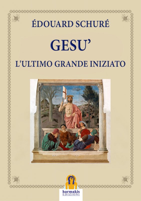 Gesù. L'ultimo grande iniziato