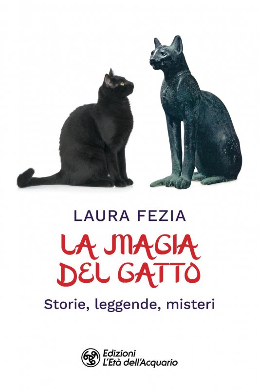 La magia del gatto. Storie, leggende, misteri
