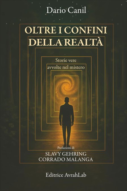 Oltre i confini della realtà. Storie vere avvolte nel mistero