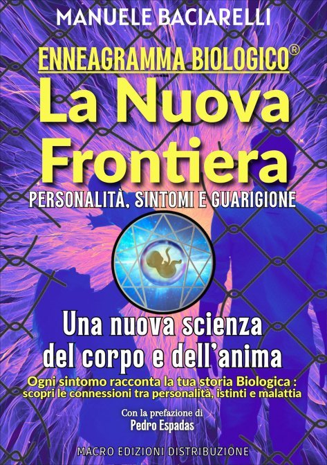 Enneagramma biologico®. la nuova frontiera. personalita', sintomi e guarigione.