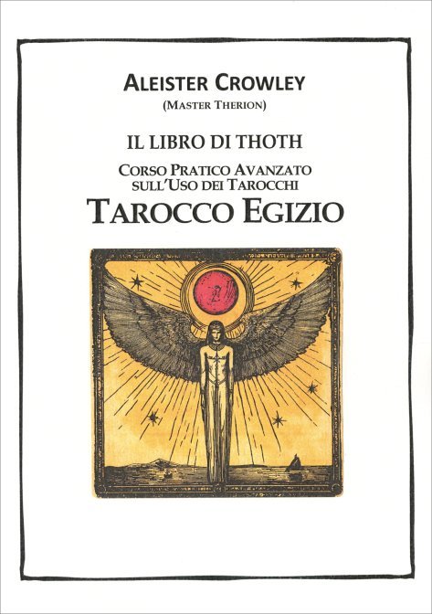 Il libro di Thoth. Tarocco egizio. Corso pratico avanzato sull'uso dei tarocchi