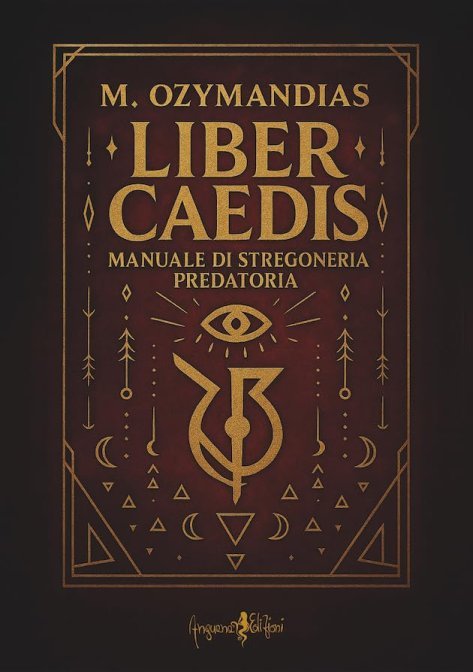 Liber caedis. Manuale di stregoneria predatoria