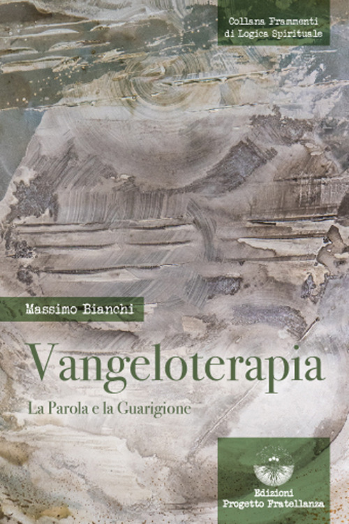 Vangeloterapia. La Parola e la Guarigione