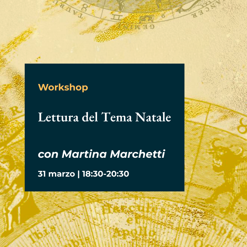 "Lettura del tema natale" un laboratorio pratico con Martina Marchetti
