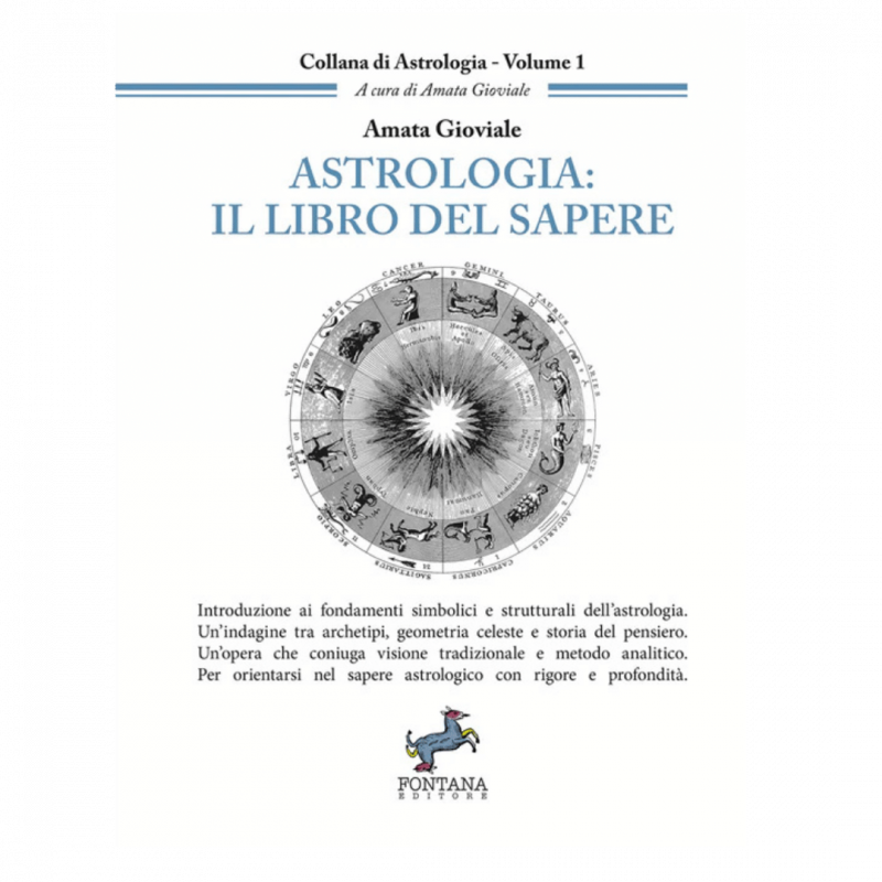 Astrologia: il libro del sapere. Introduzione ai fondamenti simbolici e strutturali dell'astrologia. Un'indagine tra archetipi, geometria celeste e storia del pensiero. Un'opera che coniuga visione tradizionale e metodo analitico. Per orientarsi nel saper