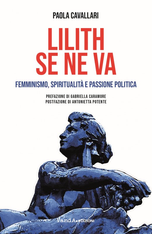 Lilith se ne va. Femminismo, spiritualità e passione politica