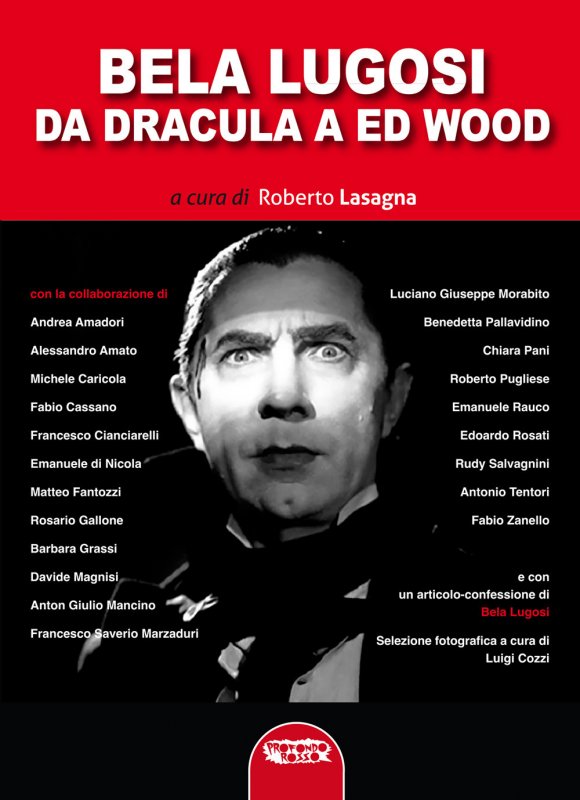 Bela Lugosi. Da Dracula a Ed Wood