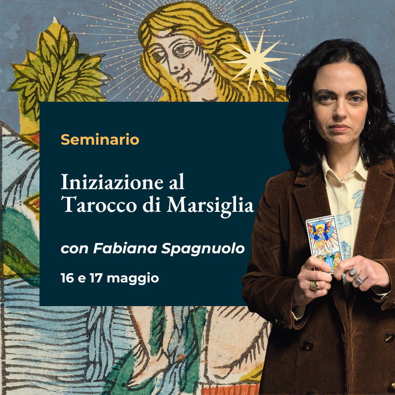 Seminario "Iniziazione al Tarocco di Marsiglia" con Fabiana Spagnuolo