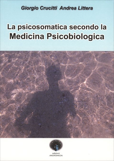 La psicosomatica secondo la medicina psicobiologica