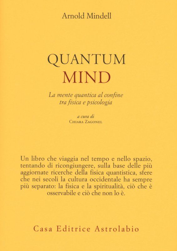 Quantum mind. La mente quantica al confine tra fisica e psicologia