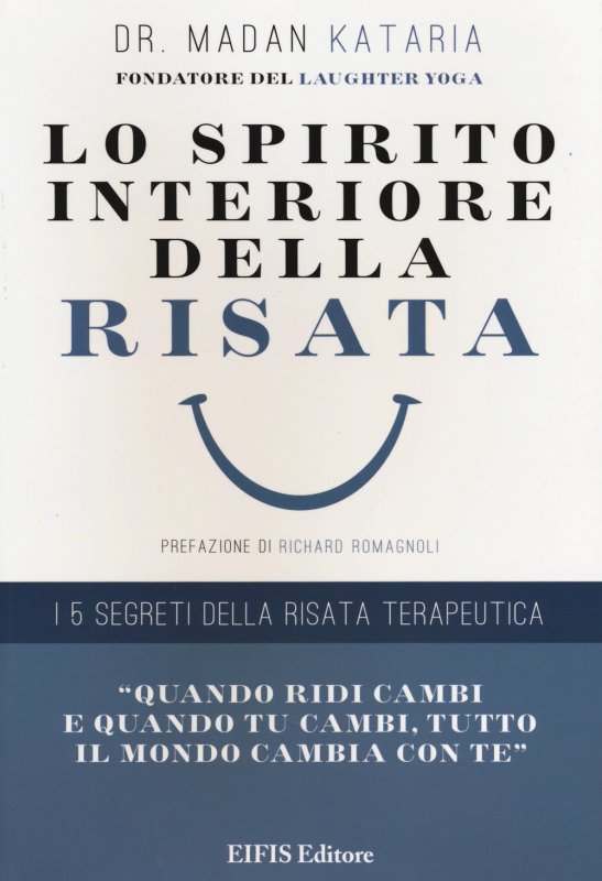 Lo spirito interiore della risata. I 5 segreti della risata terapeutica