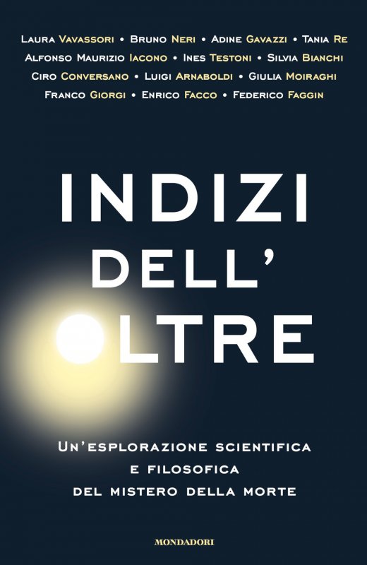 Indizi dell'Oltre. Un'esplorazione scientifica e filosofica del mistero della morte