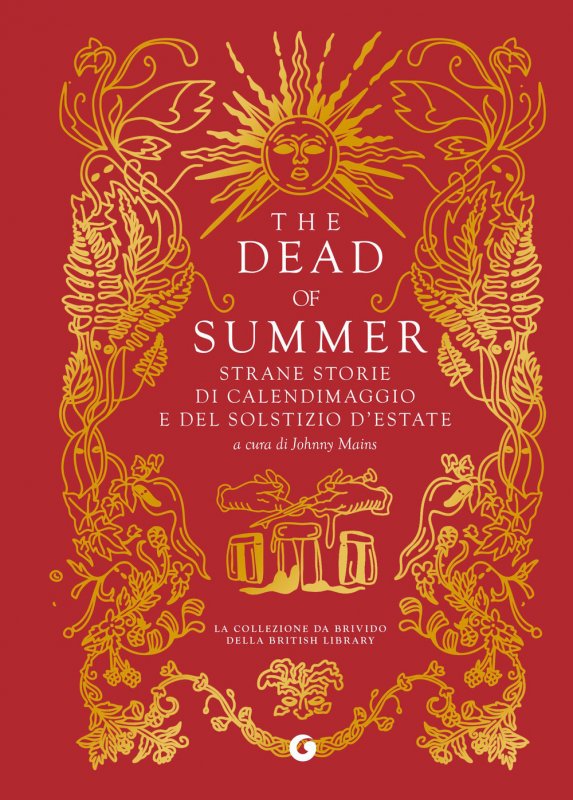 The dead of summer. Strane storie di calendimaggio e del solstizio d'estate
