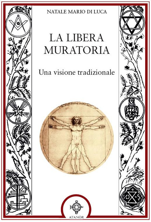 La Libera muratoria. Una visione tradizionale