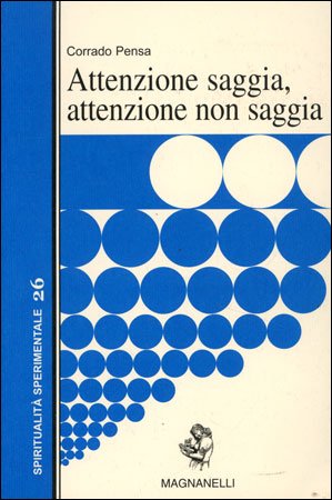 Attenzione saggia, attenzione non saggia