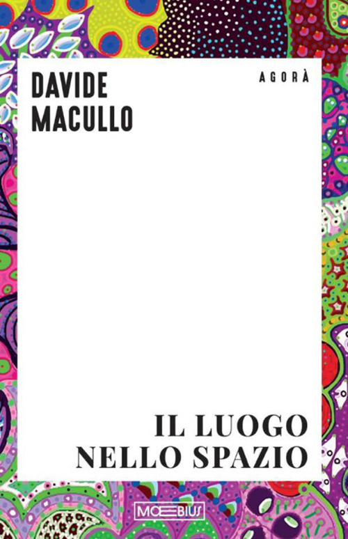 Il luogo nello spazio. Ediz. inglese