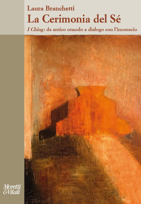 La cerimonia del sé. I Ching: da antico oracolo a dialogo con l’inconscio