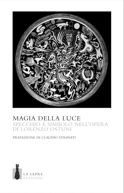 La magia della luce. Specchio e simbolo nell'opera di Lorenzo Ostuni