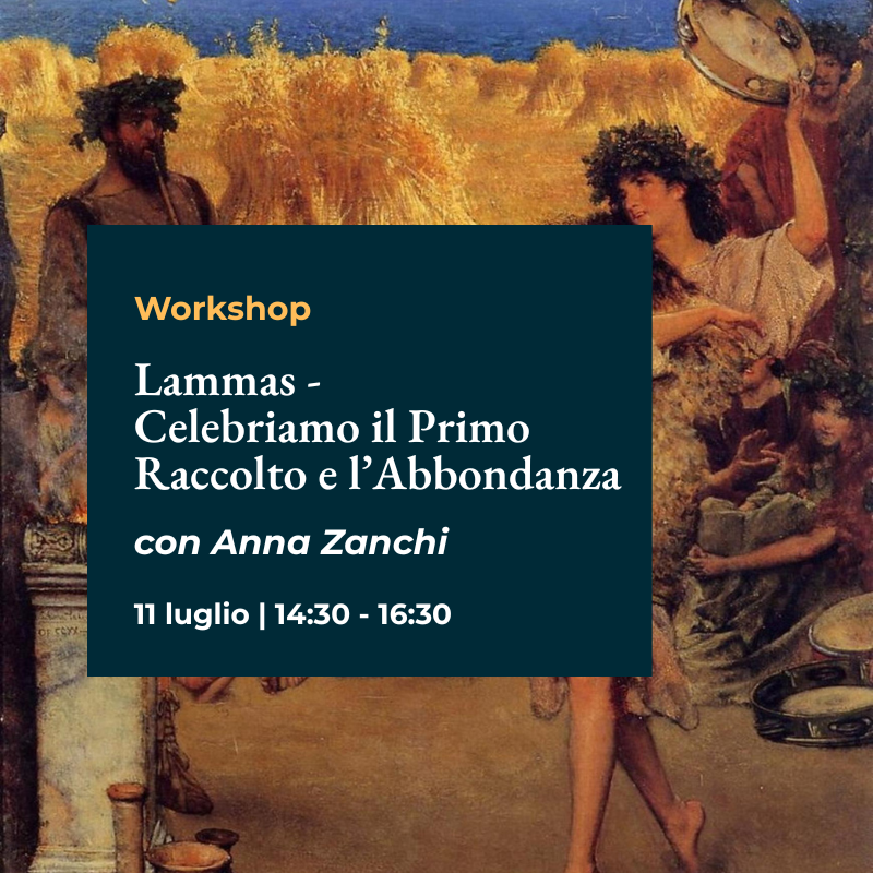 Lammas – Celebriamo il Primo Raccolto e l'Abbondanza con Anna Zanchi