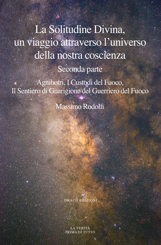 La solitudine divina, un viaggio attraverso l'universo della nostra coscienza. Vol. 2