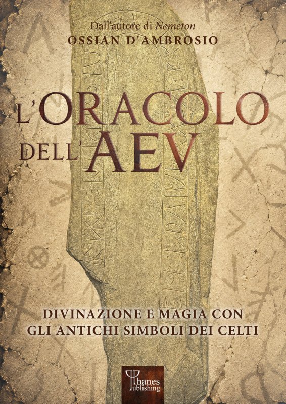 L'oracolo dell'AEV. Divinazione e magia con gli antichi simboli dei celti
