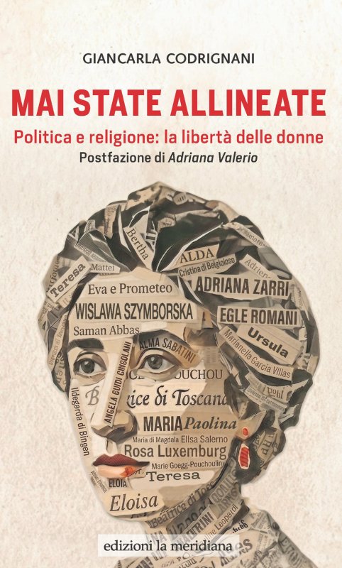 Mai state allineate. Politica e religione: la libertà delle donne