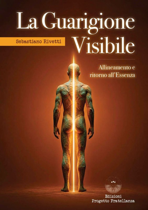 La guarigione visibile. Allineamento e ritorno all’Essenza