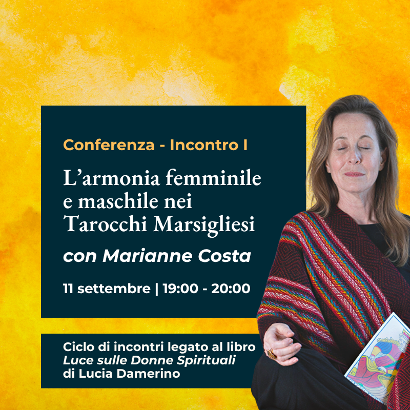 Conferenza "L'armonia femminile e maschile nei Tarocchi Marsigliesi" con Marianne Costa