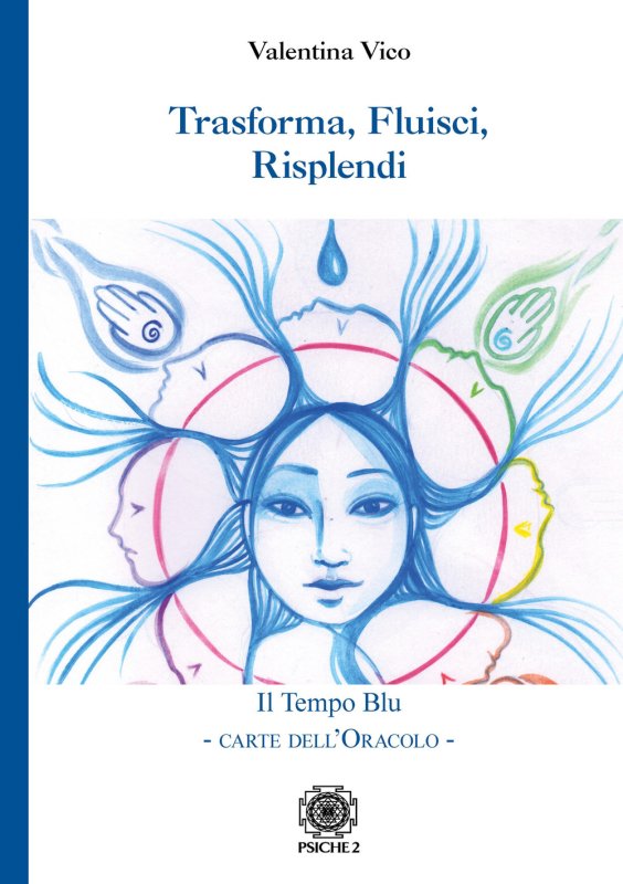 Trasforma, fluisci, risplendi. Il tempo blu. Carte dell'oracolo
