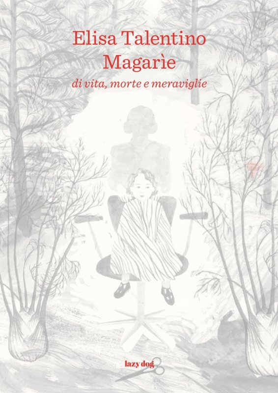 Magarìe. Di vita, morte e meraviglie