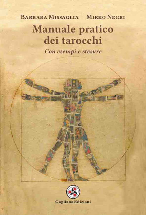 Manuale pratico dei tarocchi. Con esempi e stesure
