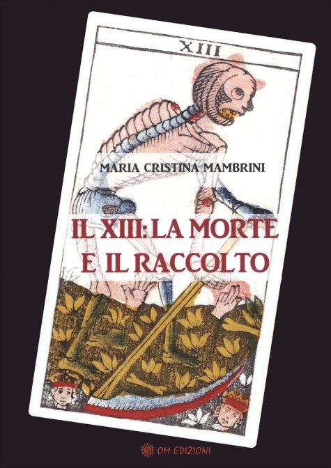 Xiii: la morte e il raccolto (il)