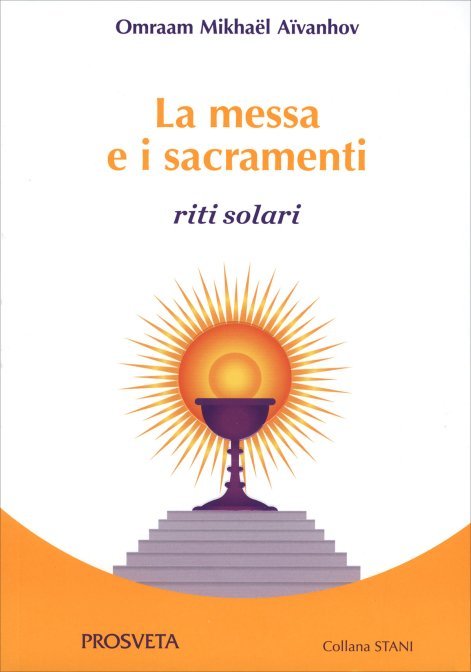 La messa e i sacramenti. Riti solari