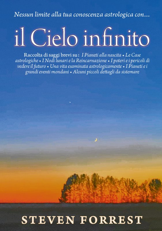 Il cielo infinito. Nessun limite alla tua conoscenza astrologica
