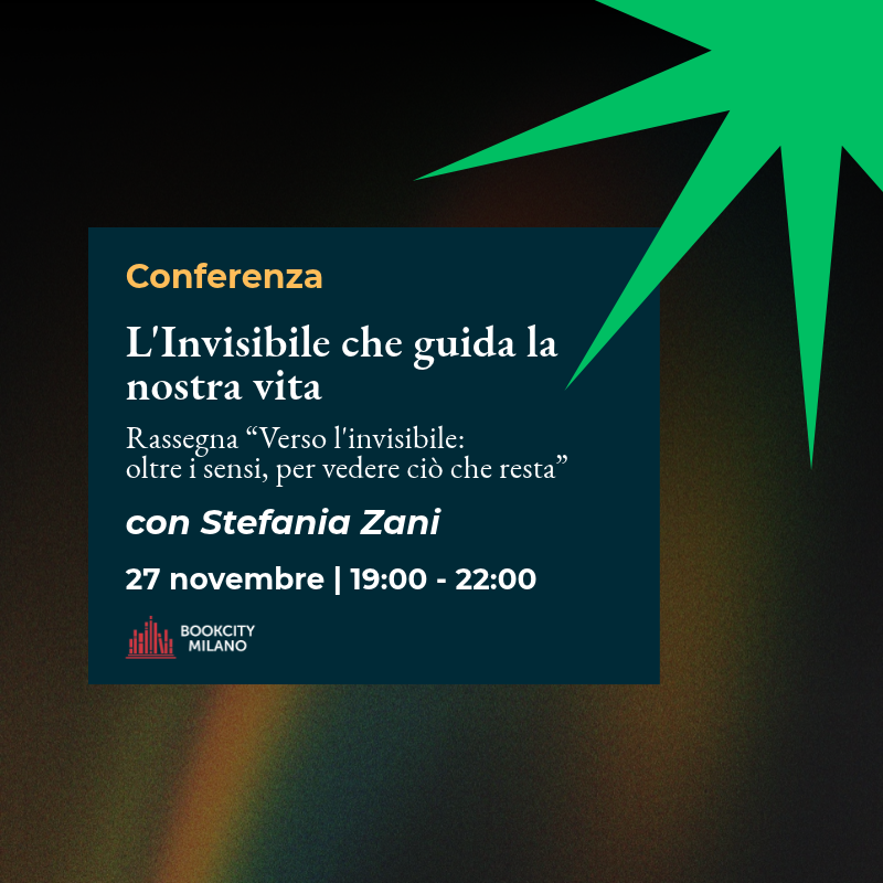 L’invisibile che guida la nostra vita con Stefania Zani
