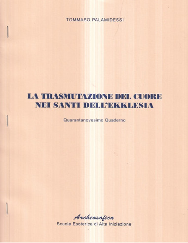 49. la trasmutazione del cuore nei santi dell'ekklesia