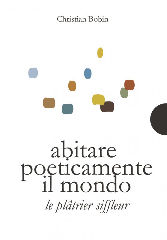 Abitare poeticamente il mondo-Le platrier siffleur