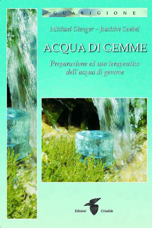 Acqua di gemme. Preparazione ad uso terapeutico dell'acqua di gemme