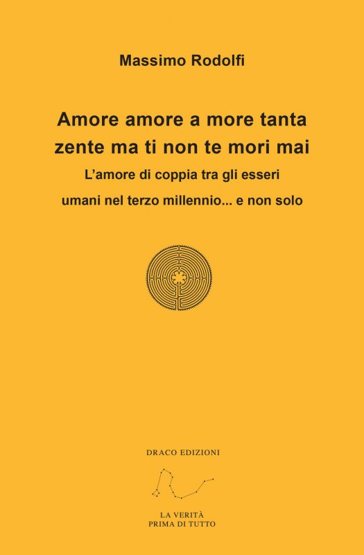 Amore amore a more tanta zente ma ti non te mori mai. L'amore di coppia tra gli esseri umani nel terzo millennio... e non solo