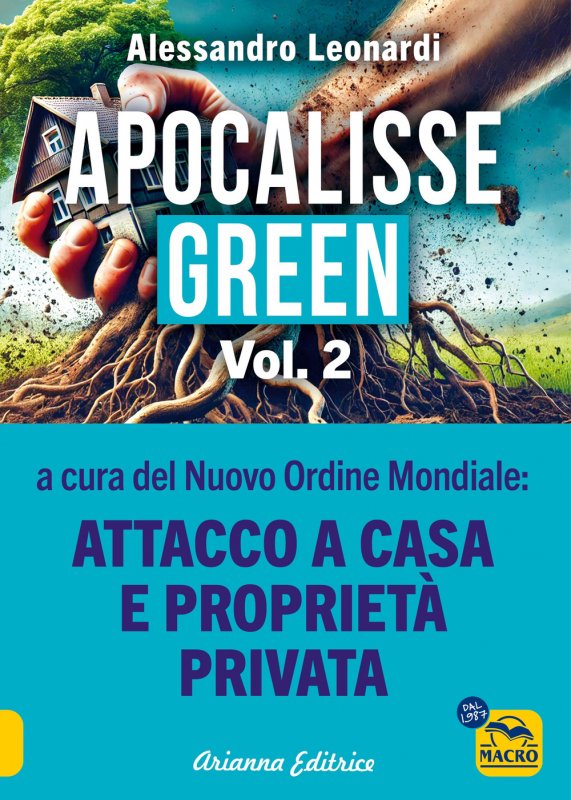 Apocalisse green. Vol. 2: a cura del Nuovo Ordine Mondiale: attacco a casa e proprietà privata