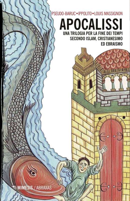 Apocalissi. Una trilogia per la fine dei tempi. Secondo islam, cristianesimo ed ebraismo