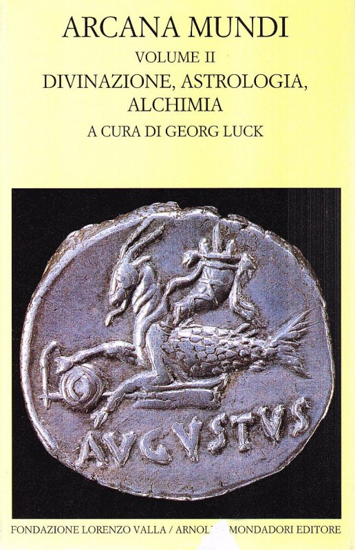 Arcana mundi. Vol. 2: Divinazione, astrologia, alchimia