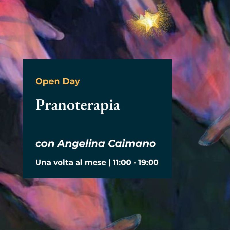Open Day Pranoterapia "Ascoltare l'energia, ritrovare l'armonia" con Angelina Caimano