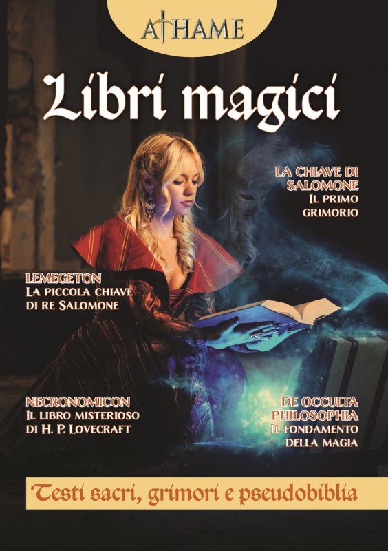 Athame. Rivista di wicca, neopaganesimo e stregoneria. Vol. 7: Libri magici. Testi sacri, grimori e pseudobiblia