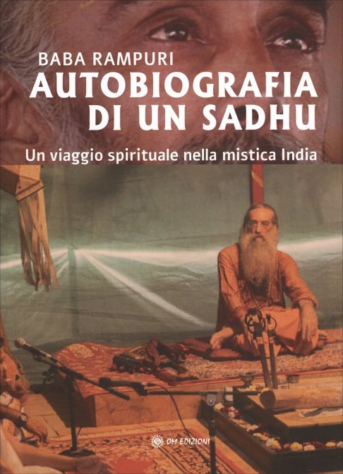 Autobiografia di un Sadhu. Un viagio spirituale nella mistica India