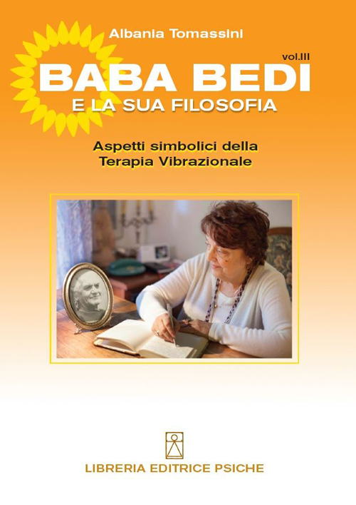 Bada Bedi e la sua filosofia. Vol. 3: Aspetti simbolici della terapia vibrazionale