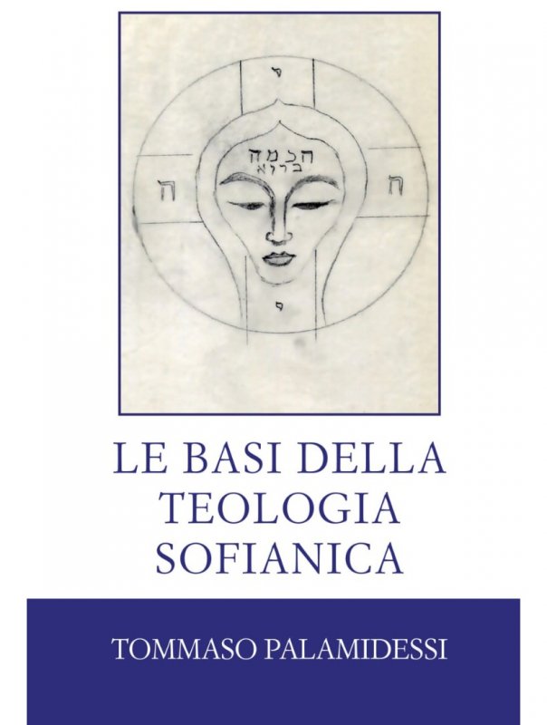 Basi della teologia sofianica (le)