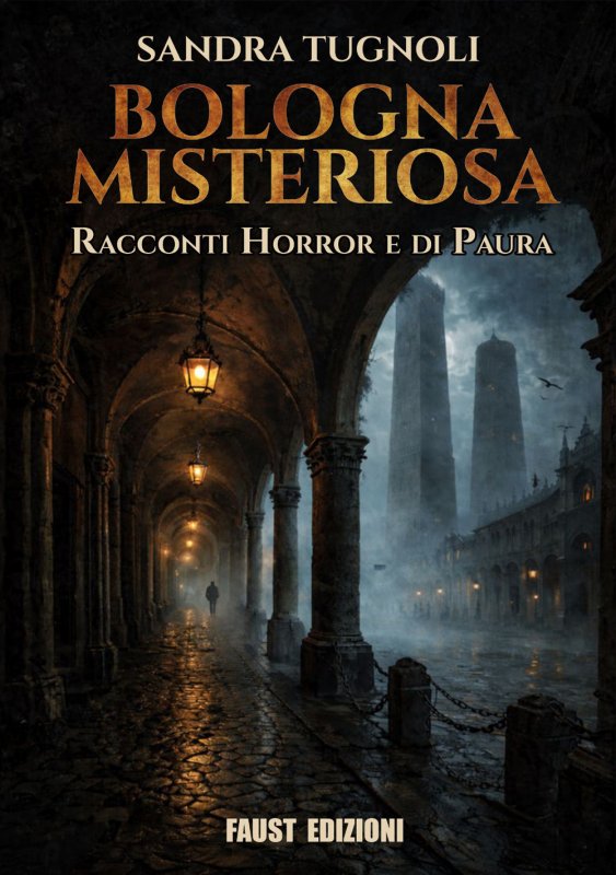 Bologna misteriosa. Racconti horror e di paura